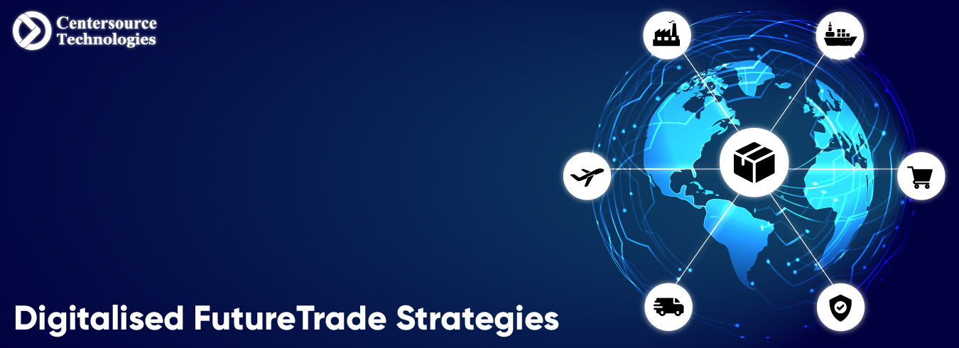 Digitalized Future Trade Strategies